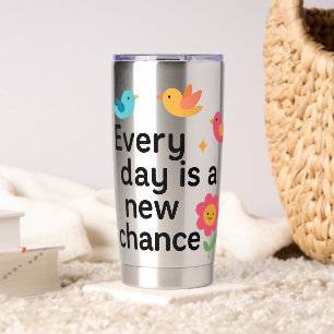 Every Day Is a New Chance – Colourful Birds Insulated Tumbler
