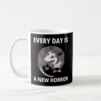 Every Day Is A New Horror Possum Memes Coffee Mug