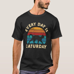 Every Day Is Caturday Cute Kitten And Cat T-Shirt