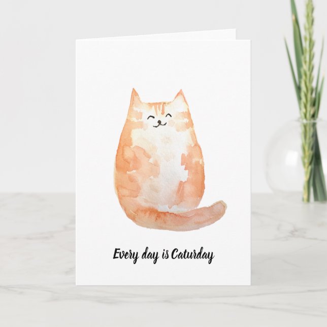 "Every day is Caturday" Greeting Card (Front)