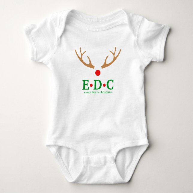 Every Day is Christmas  Baby Bodysuit (Front)