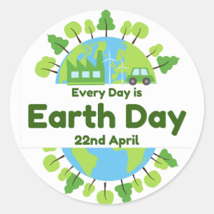 Every Day Is Earth Day   Earth Day Classic Round Sticker