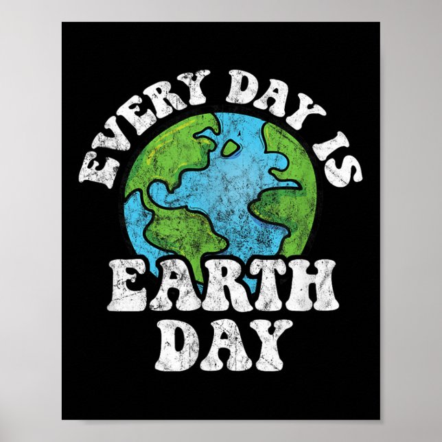 Every Day Is Earth Day  Poster (Front)