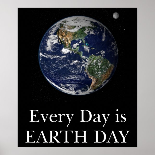 Every Day is Earth Day print or poster (Front)
