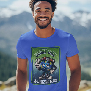 Every Day is Earth Day T-Shirt