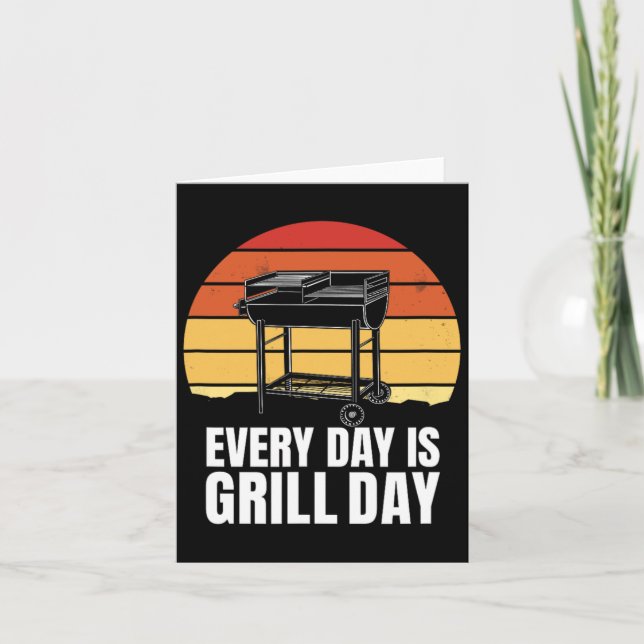 Every Day Is Grill Day - Bbq Enthusiast's  Card (Front)