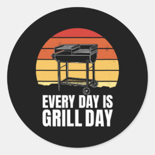 Every Day Is Grill Day - Bbq Enthusiast's Classic Round Sticker