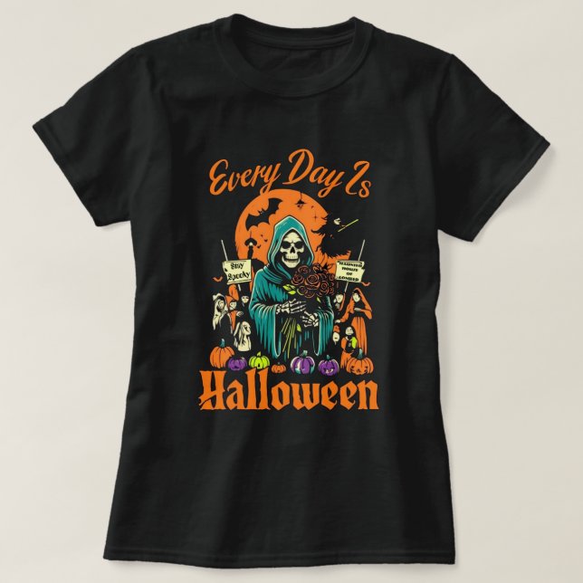 Every Day Is Halloween T-Shirt (Design Front)