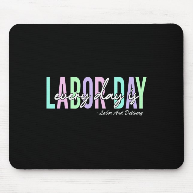 Every Day Is Labour Day Ba  Mouse Pad (Front)