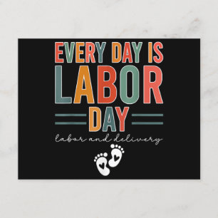 Every Day Is Labour Day T-Shirt Labour And Deliver Enclosure Card