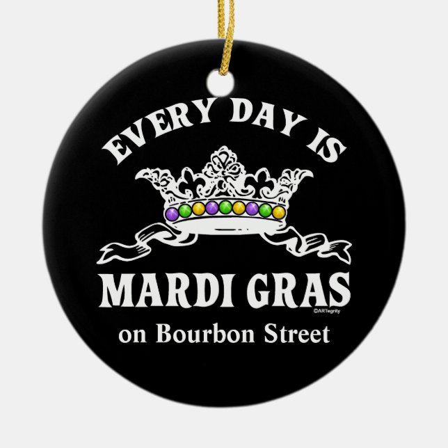 Every Day is Mardi Gras custom designed Ceramic Tree Decoration (Front)