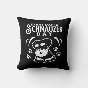 Every Day is Schnauzer Day Cushion