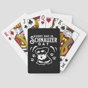 Every Day is Schnauzer Day Playing Cards