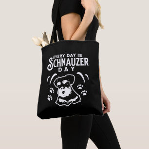 Every Day is Schnauzer Day Tote Bag