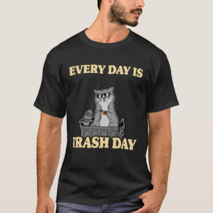 Every Day Is Trash Day Garbage Can Racoon Pullove T-Shirt