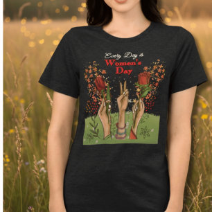Every Day is Women's Day   Hands and flowers Tri-Blend Shirt