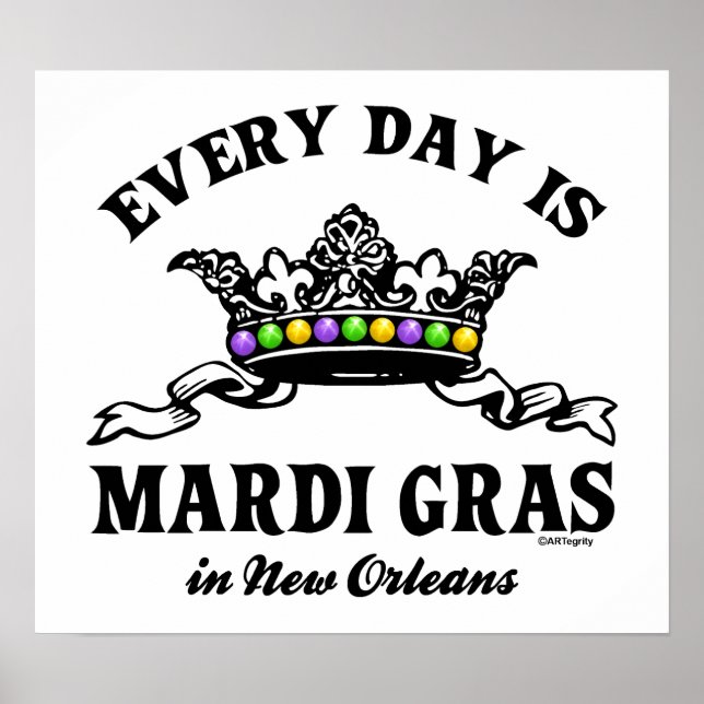 Every Day Mardi Gras in New Orleans Poster (Front)