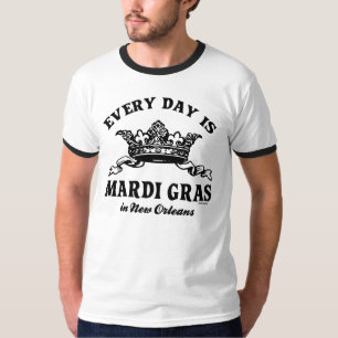 Every Day Mardi Gras in New Orleans T-Shirt