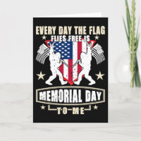 Every Day The Flag Flies Free Is Memorial Day