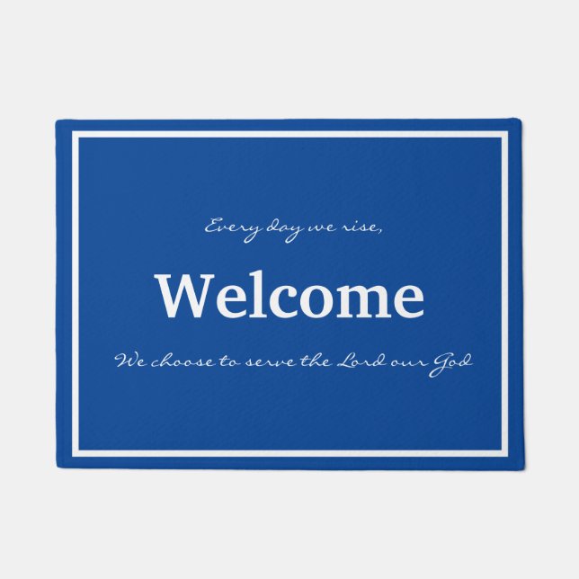 Every Day We Rise-Choose to Serve-Doormat Doormat (Front)