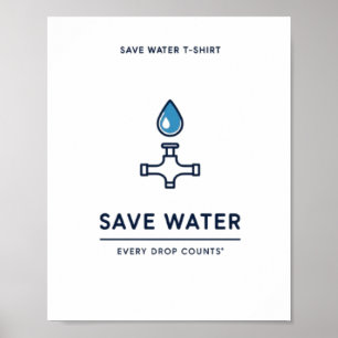 Every Drop S Save Water  Poster