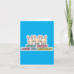 Every Easter Bunny Loves Residents Cute Nurse Card