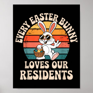 Every Easter Bunny Loves Residents Cute Nurse Poster