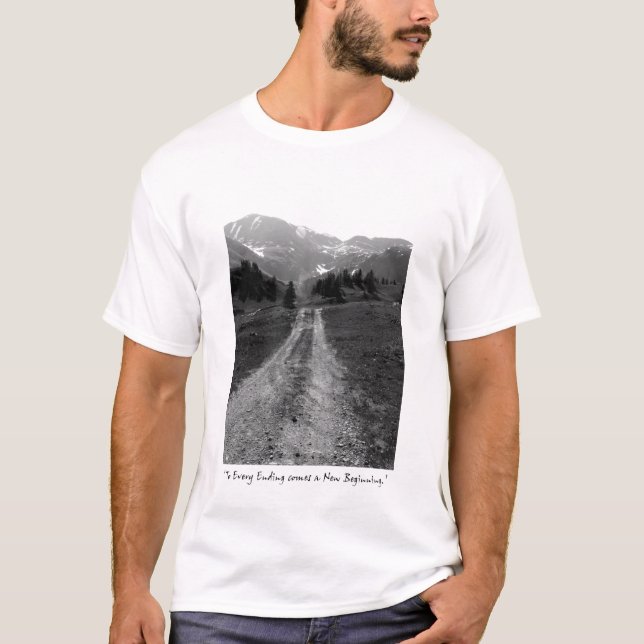 Every Ending comes a new beginning T-Shirt (Front)