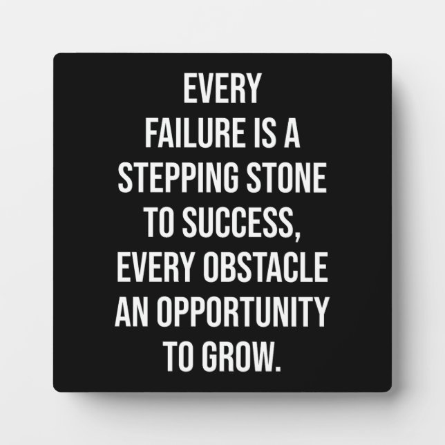Every Failure Is A Stepping Stone To Success Plaque (Front)