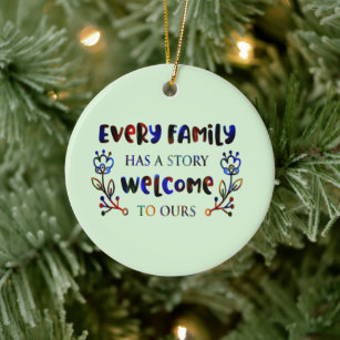 Every Family Has A Story Welcome to Ours, Family C Ceramic Tree Decoration