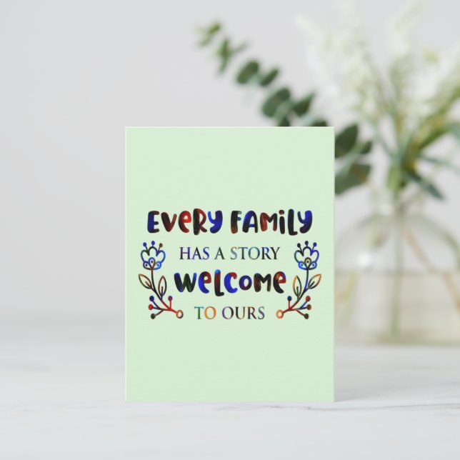 Every Family Has A Story Welcome to Ours, Family P Postcard (Standing Front)
