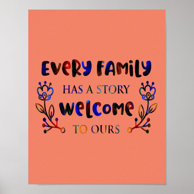 Every Family Has A Story Welcome to Ours, Family P Poster (Front)