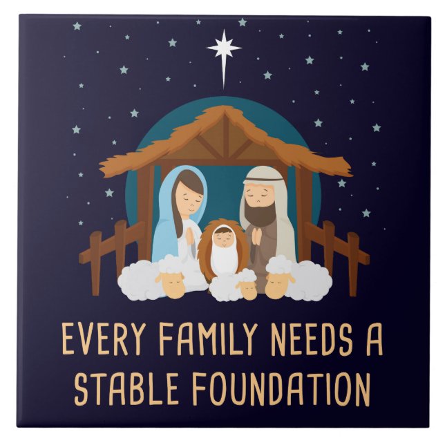 Every Family Needs a Stable Foundation – Christmas Tile (Front)