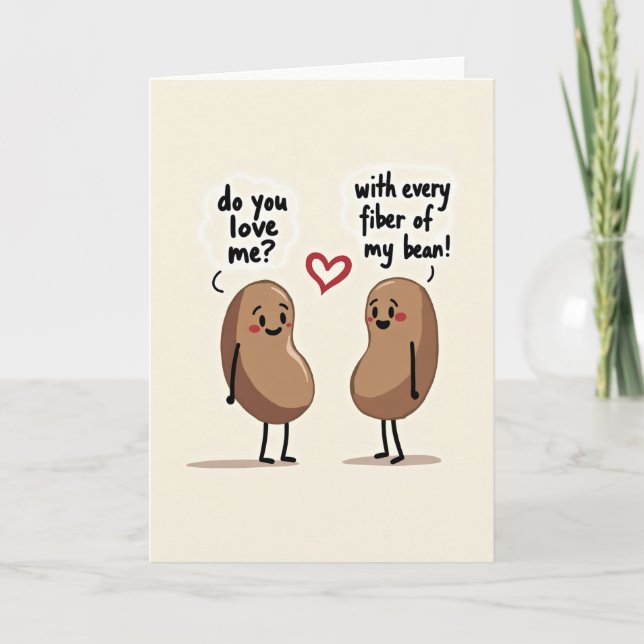 Every Fiber Of My Bean Love Card (Front)
