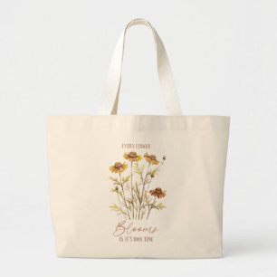Every Flower Blooms in Its Own Time -Rustic Floral Large Tote Bag