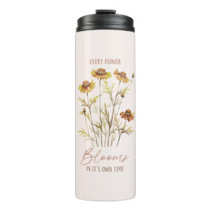 Every Flower Blooms In Its Own Time Thermal Tumbler