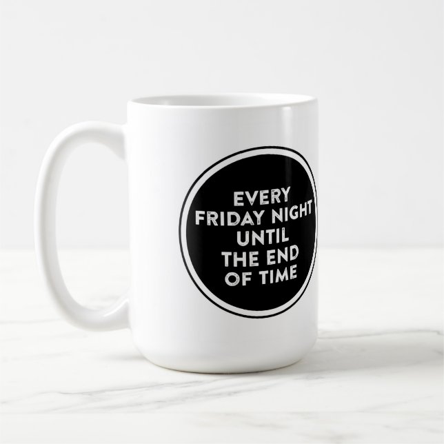 Every Friday Night Until the End of Time Logo Mug (Left)
