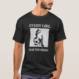 Every Girl has two sides Cleats High Heels Women S T-Shirt