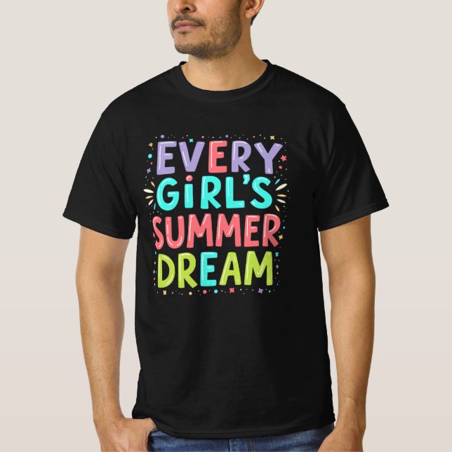Every Girl Summer Dream 3 T-Shirt (Front)