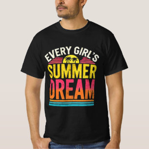 Every Girl Summer Dream T-Shirt