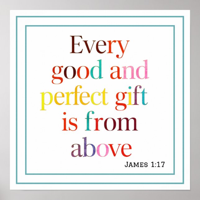 Every Good And Perfect Gift Is From Above Biblical Poster (Front)