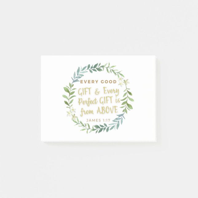 'Every Good Gift &Every Perfect Gift is from Above Post-it Notes (Front)