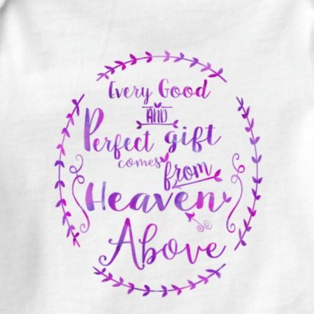 Every Good & Perfect Gift from Heaven Above Baby Bodysuit (Creator Uploaded)