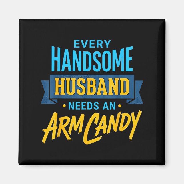 Every handsome husband girlfriend couple arm candy magnet (Front)