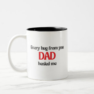 “Every Hug from You Dad” Emotional Father’s Day Two-Tone Coffee Mug