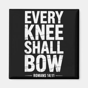 Every Knee Shall Bow Christian Bible Verse  Magnet