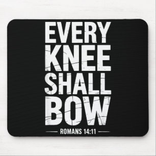Every Knee Shall Bow Christian Bible Verse Mouse Pad
