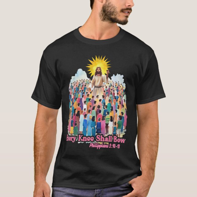 Every Knee Shall Bow Christian Easter Day  T-Shirt (Front)