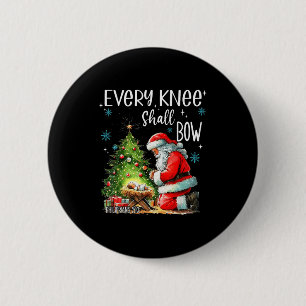 Every Knee Shall Bow Funny Kneeling Santa Baby Jes 6 Cm Round Badge