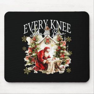 Every Knee Shall Bow Jesus Birth Christian Santa C Mouse Pad